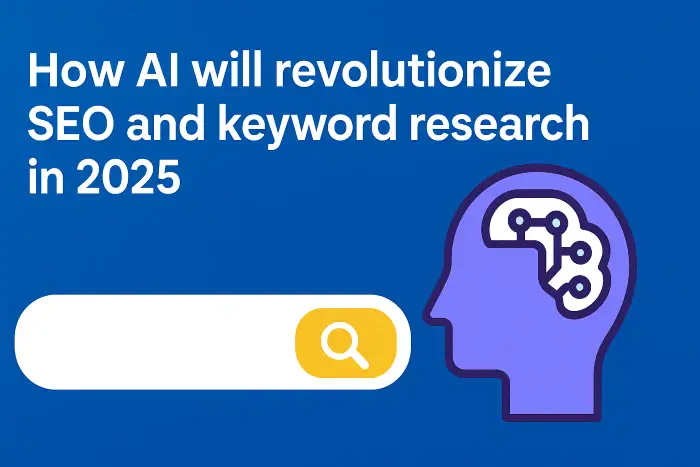 چگونه هوش مصنوعی در سال ۲۰۲۵ سئو و تحقیق کلمات کلیدی را متحول می‌کند